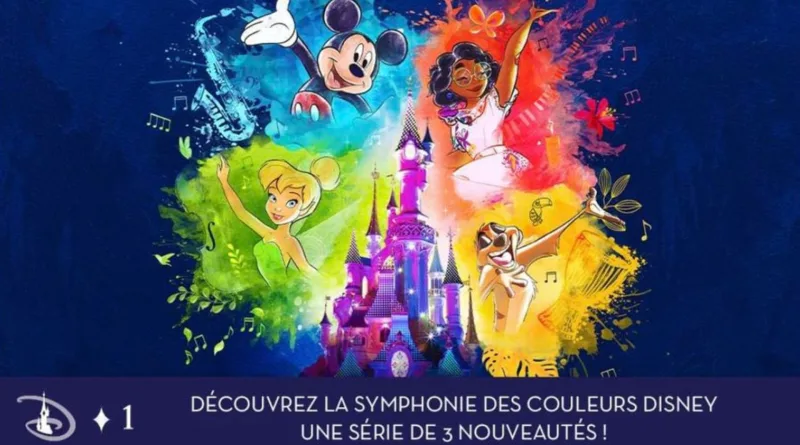 Toute les nouveautés le symphonie Des couleurs à Disneyland Paris - Disneyland Paris